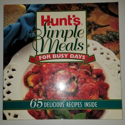 Hunt's Simple Meals for Busy Days by Better Homes & Gardens. 65 Delicious Recipe-image