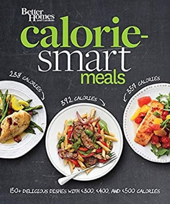 Better Homes and Gardens Calorie-Smart Meals : 150 Recipes for De-image