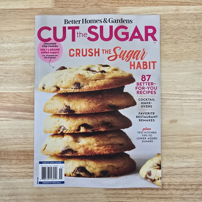 Better Homes & Gardens Magazine 2025• CUT the SUGAR • 87 Better For You Recipes-image
