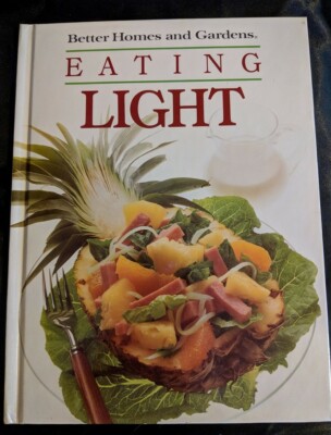 Better Homes & Gardens Eating Light 1988 by Better Homes & Gardens Hardcover-image