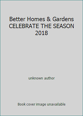Better Homes & Gardens CELEBRATE THE SEASON 2018 by unknown author-image