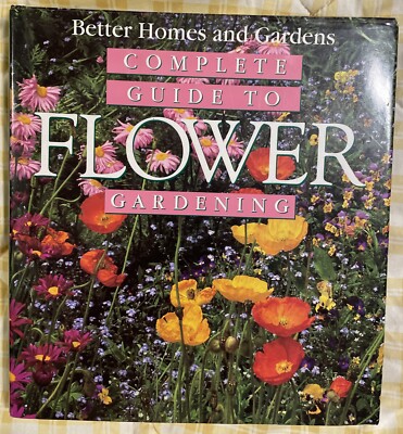 Complete Guide to Flower Gardening by Better Homes and Gardens Editors (1995,...-image