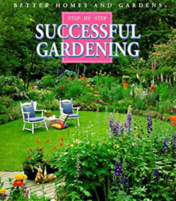 Step-by-Step Successful Gardening Paperback Better Homes and Gard-image
