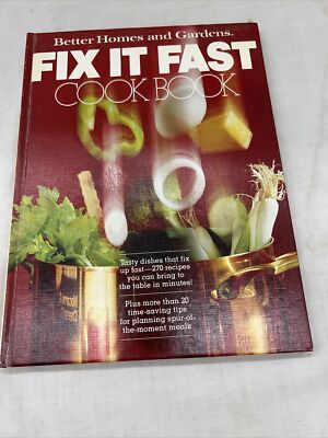 Vintage Hardcover Better Homes & Gardens Fix It Fast 270 Recipes Pics Tips-image