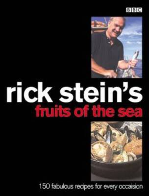 Rick Stein's Fruits of the Sea: Over 150 Seafood Recipes for Ev - VERY GOOD-image
