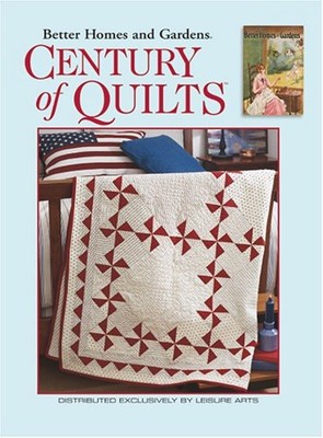 CENTURY OF QUILTS (LEISURE ARTS #3719) By Better Homes And Gardens **Mint**-image