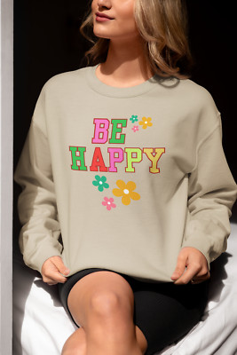 Be Happy Sweatshirt - Cozy Crewneck Jumper, Positive Vibes Pullover-image