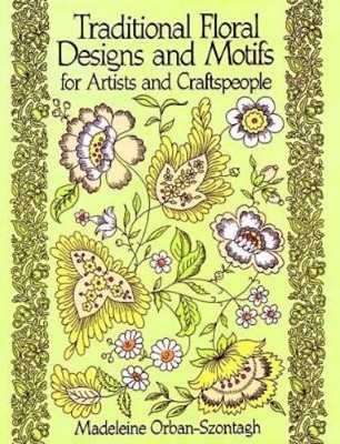 Madeleine Orban Traditional Floral Designs and Motifs fo (Paperback) (UK IMPORT)-image
