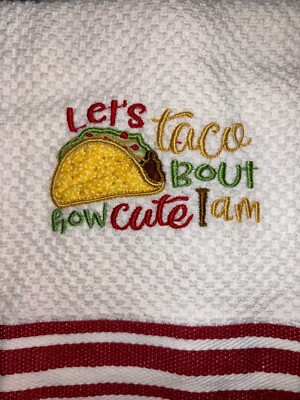 Embroidered Red Striped Kitchen Hand Towel Lets Talk TACO  Bout How Cute I am-image