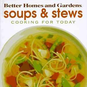 Better Homes and Gardens Soups & Stews - Hardcover, by Better Homes and - Good-image