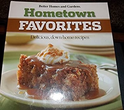 Better Homes and Gardens Hometown Favorties Delicious, down-home-image
