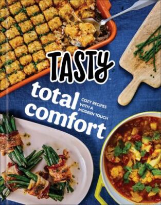 Tasty Total Comfort: Cozy Recipes with a Modern Touch: An Official Tasty...-image