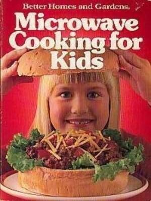 Better Homes and Gardens Microwave Cooking for Kids (Better homes a - ACCEPTABLE-image