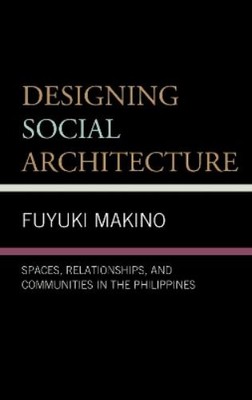 Fuyuki Makino Designing Social Architecture (Hardback) (UK IMPORT)-image