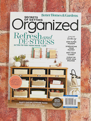 Better Homes & Gardens 2024 • Secrets of Getting Organized ReFresh & De-Stress