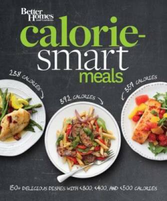Better Homes and Gardens Calorie-Smart Meals: 150 Recipes for Delicious 3 - GOOD-image