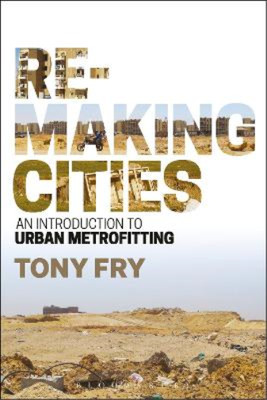 Tony Fry Remaking Cities (Paperback) (UK IMPORT)-image