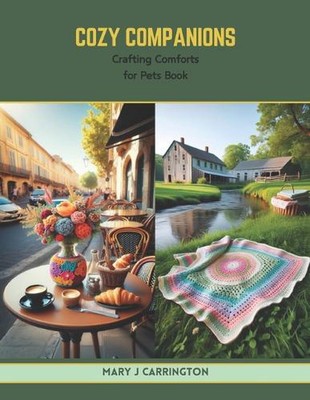 Cozy Companions: Crafting Comforts for Pets Book by Mary J. Carrington Paperback-image
