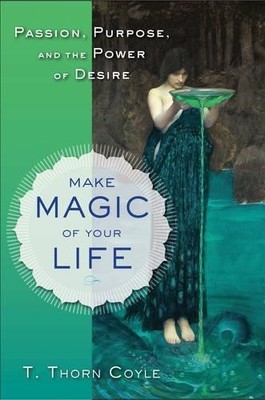 T. Thorn Coyle Make Magic of Your Life (Paperback) (UK IMPORT)-image