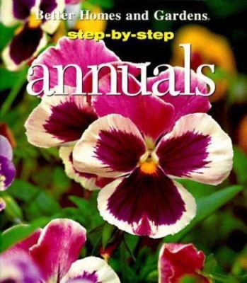 Step-By-Step Annuals by Better Homes and Gardens; Loewer, H. Peter-image
