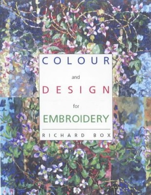 COLOUR AND DESIGN FOR EMBROIDERY By Richard Box *Excellent Condition*-image