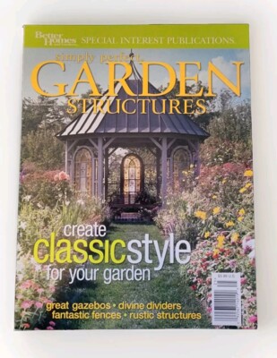Better Homes and Gardens Simply Perfect Garden Structures 2002 b56:6299-image