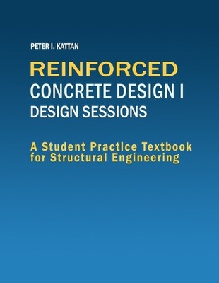 Peter I Kattan Reinforced Concrete Design I - Design Ses (Paperback) (UK IMPORT)-image