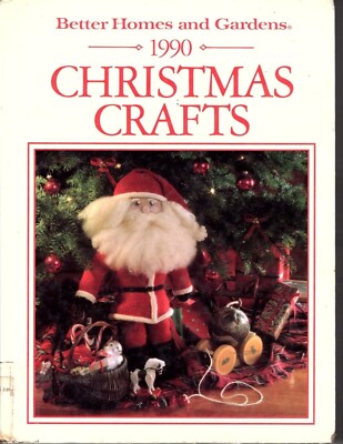 Better Homes and Gardens Christmas Crafts by  Editors (1990, Hardcover)-image
