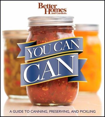 Better Homes and Gardens You Can Can: A Guide to Canning, Preserving, and...-image