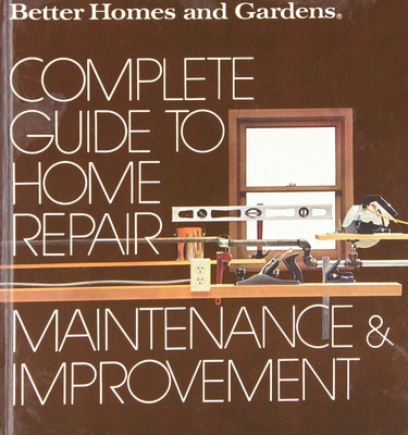 Better Homes and Gardens Complete Guide to Home Repair, Maintenance and Impr...-image
