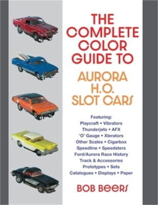 The Complete Color Guide to Aurora H. O. Slot Cars (Paperback or Softback)-image