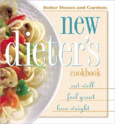 New Dieter's Cookbook - Hardcover By Better Homes and Gardens Books - GOOD-image