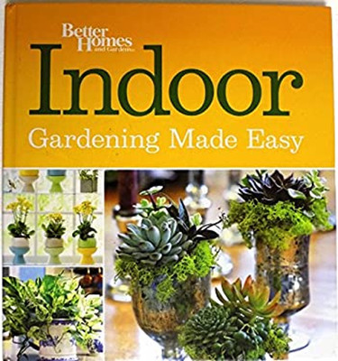 Better Homes And Gardens Indoor Gardening Made Easy Better Homes-image