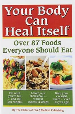 Your Body can Heal Itself: Over 87 Foods Everyone Should Eat - Paperback - GOOD-image