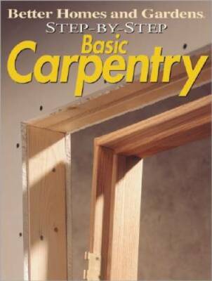 Step-by-Step Basic Carpentry (Better Homes & Gardens: Step by Step) - GOOD-image