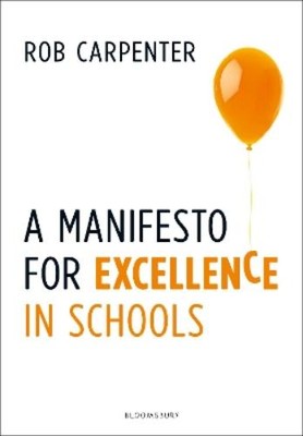 Rob Carpenter A Manifesto for Excellence in Schools (Paperback) (UK IMPORT)-image