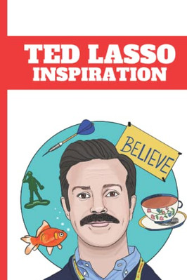 Ted Lasso Inspiration: Over Than 100 Inspirational Quotes, ... by Reynolds, Jack-image