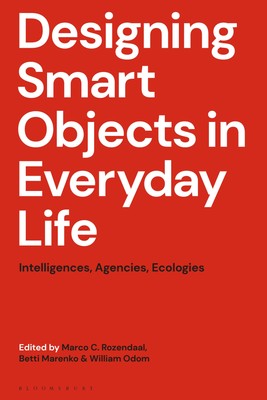 Marco C. Rozenda Designing Smart Objects in Everyday Li (Paperback) (UK IMPORT)-image