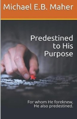 Michael E B Maher Predestined to His Purpose (Paperback) (UK IMPORT)-image