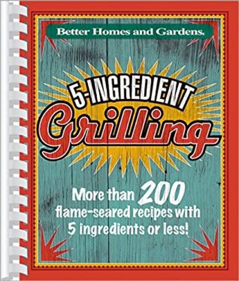 5-Ingredient Grilling Paperback Better Homes and Gardens Books St-image