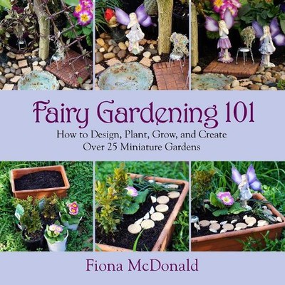 Fiona McDonald Fairy Gardening 101 (Paperback) (UK IMPORT)-image