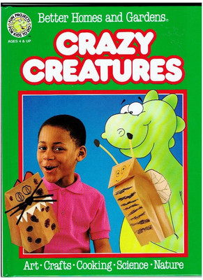 Better Homes and Gardens Crazy Creatures (Fun-to-do Project Books)-image