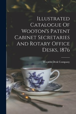 Wooton Desk Com Illustrated Catalogue Of Wooton's Patent (Paperback) (UK IMPORT)-image