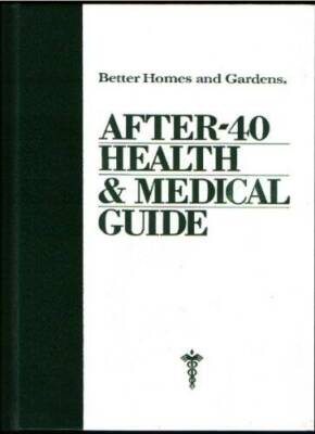 Better Homes and Gardens After 40 Health and Medical Guide (Better Homes  - GOOD-image