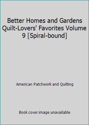 Better Homes and Gardens Quilt-Lovers' Favorites Volume 9 [Spiral-bound]-image