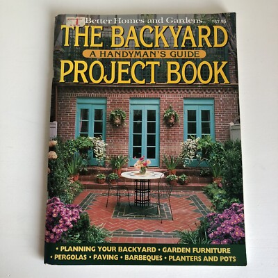The Backyard Project Book: A Handyman's Guide by Better Homes & Gardens...-image