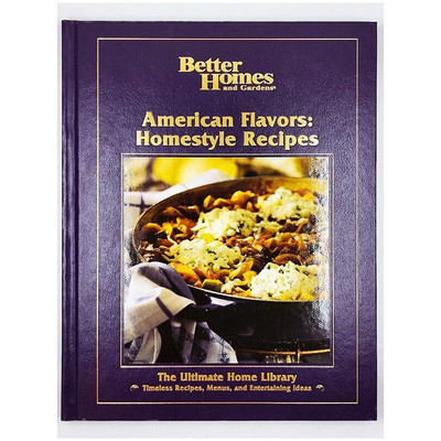 American Flavors: Homestyle Recipes by Better Homes and Gardens (2005, HC)-image