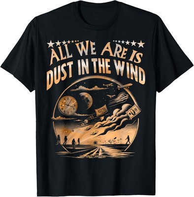 All We are is Dust in the Wind T-Shirt Hoodie-image