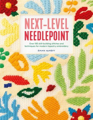Next-Level Needlepoint: Over 100 Skill-Building Stitches and Techniques for Mode-image