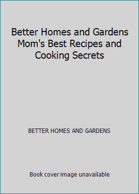Better Homes and Gardens Mom's Best Recipes and Cooking Secrets-image